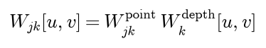 The kernel to j from k at u, v equals the pointwise weight to j from k times the depthwise kernel of channel k at u, v