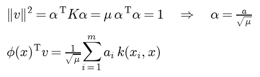 The squared length of v is alpha transposed K alpha, which is mu times alpha transposed alpha, and setting it to 1 gives alpha equal to a over the square root of mu; the projection of phi of x onto v is one over the square root of mu times the sum over training examples of a i times the kernel between x i and x