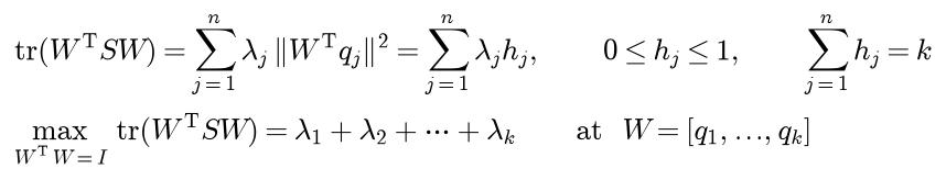 The trace of W transposed S W equals the sum over j of lambda j times the squared length of W transposed q j, which is the sum of lambda j times h j, where each h j lies between 0 and 1 and the h j add up to k; hence the maximum over orthonormal W of the trace is lambda 1 plus lambda 2 up to lambda k, attained at W made of q 1 to q k