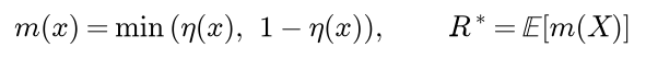 m of x is the minimum of eta of x and one minus eta of x, and the Bayes error R star is the expected value of m