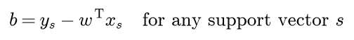 b equals y s minus w transposed x s for any support vector s