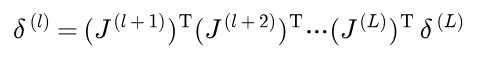 The error of layer l is the product of the transposed Jacobians of layers l plus 1 up to L, applied to the output error