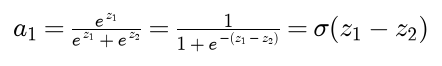 For two classes the first softmax output is e to the z1 over e to the z1 plus e to the z2, which is 1 over 1 plus e to the minus z1 minus z2, the sigmoid of z1 minus z2