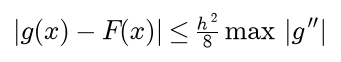 The absolute difference between g of x and F of x is at most h squared over 8 times the largest absolute second derivative of g