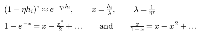 1 minus eta h to the power tau is approximately e to the minus eta tau h; with x equal to h over lambda and lambda equal to one over eta tau, 1 minus e to the minus x is x minus x squared over 2 plus higher terms, and x over 1 plus x is x minus x squared plus higher terms