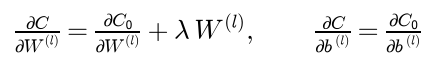 The gradient of C with respect to the weights of layer l is the gradient of C0 plus lambda times the weights; the gradient with respect to the biases is the gradient of C0 alone