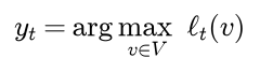 y t is the arg max over tokens v in V of ell t of v