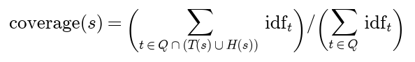 The coverage of sentence s is the sum of the idf over the question terms found in the sentence or its source label, divided by the sum of the idf over all question terms
