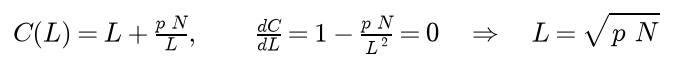 The cost C of L is L plus p N over L; setting its derivative 1 minus p N over L squared to zero gives L equal to the square root of p N