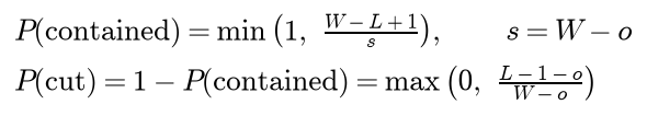 The probability that a span is contained is the minimum of 1 and W minus L plus 1 over s, with s equal to W minus o; the probability of a cut is one minus that, the maximum of 0 and L minus 1 minus o over W minus o